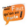 faut qu’on n’en parle